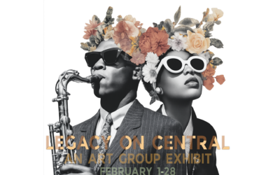 LEGACY ON CENTRAL: An Art Group Exhibition